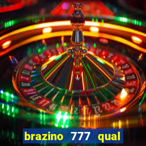 brazino 777 qual melhor jogo